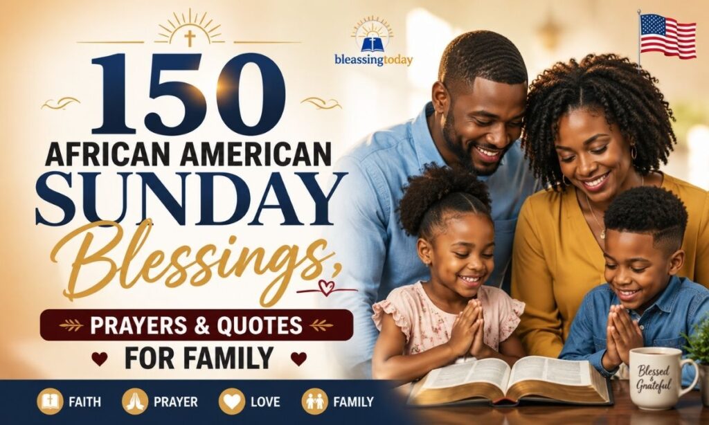 150 African American Sunday Blessings, Prayers & Quotes