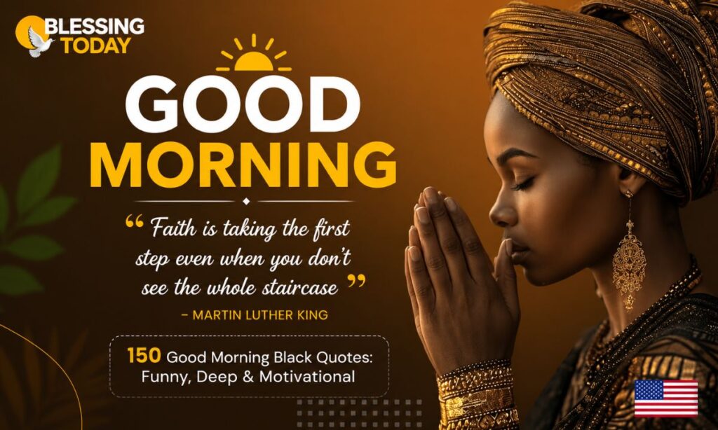150 Good Morning Black Quotes Funny, Deep & Motivational