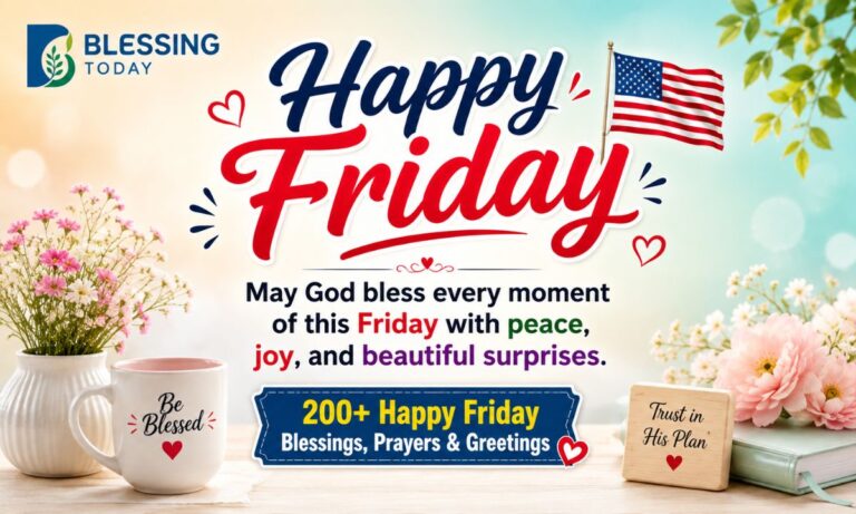 200+ Happy Friday Blessings, Prayers & Greetings