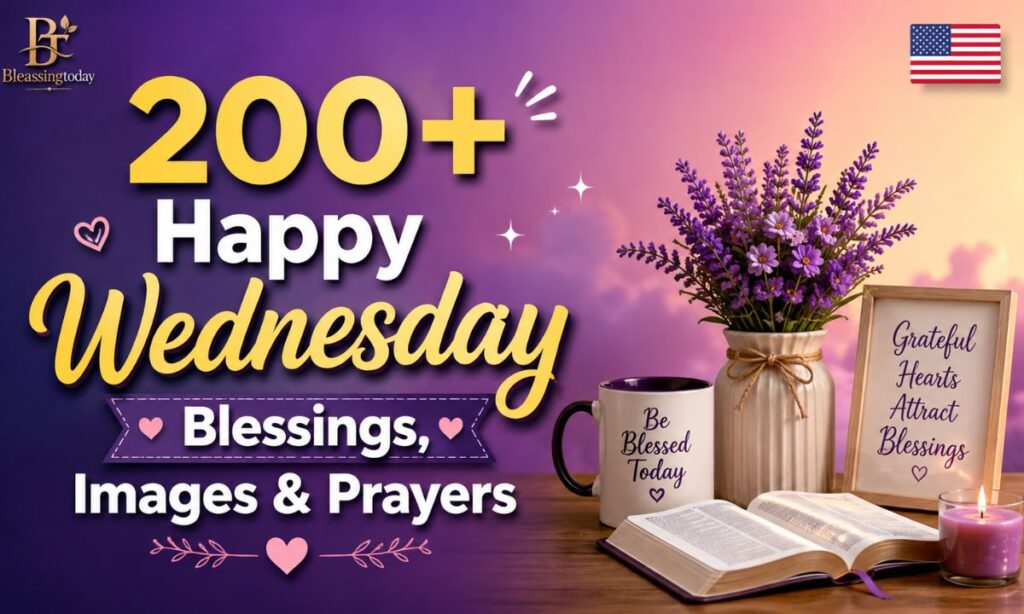 _200+ Happy Wednesday Blessings, Images & Prayers