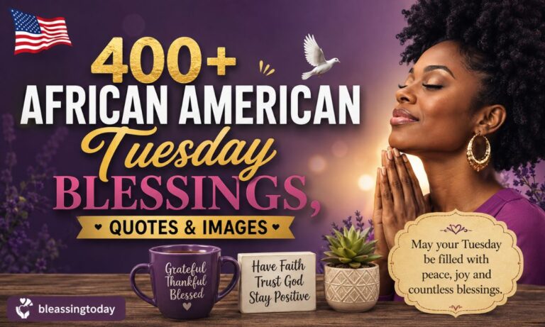 400+ African American Tuesday Blessings, Quotes & Images