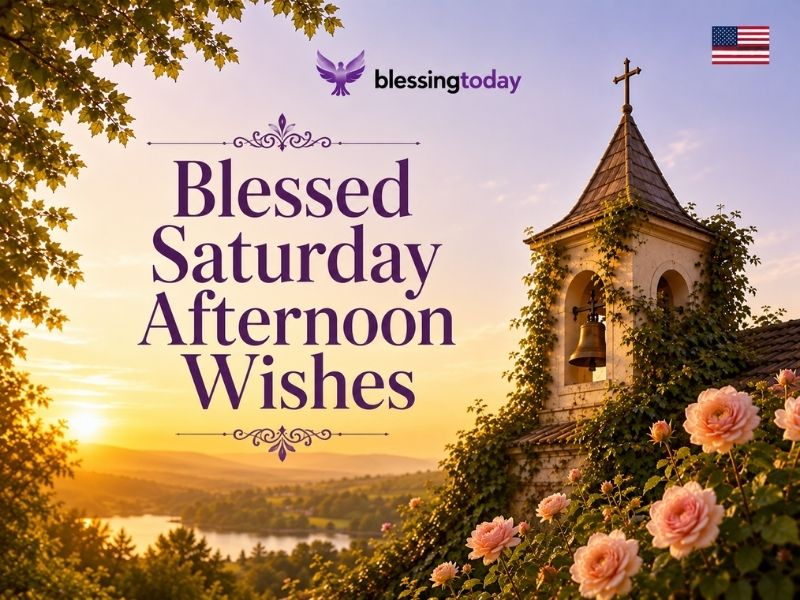 Blessed Saturday Afternoon Wishes