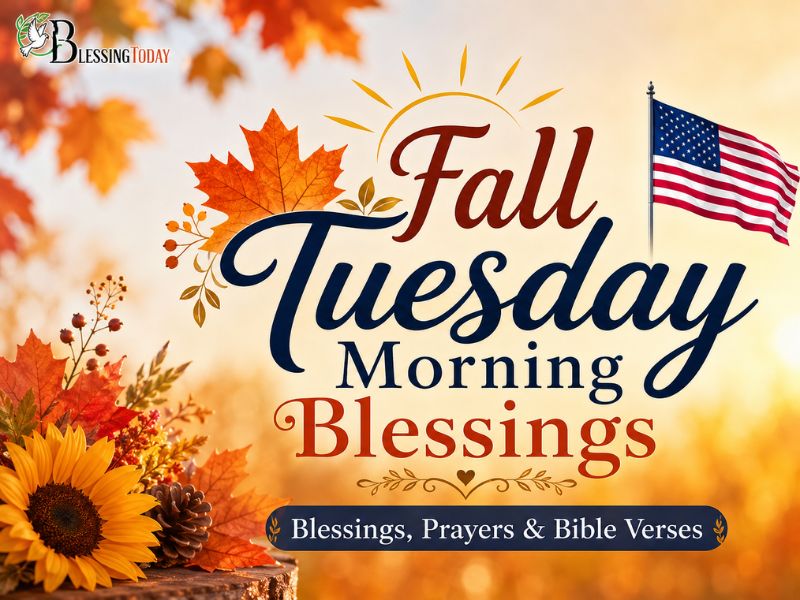 Fall Tuesday Morning Blessings