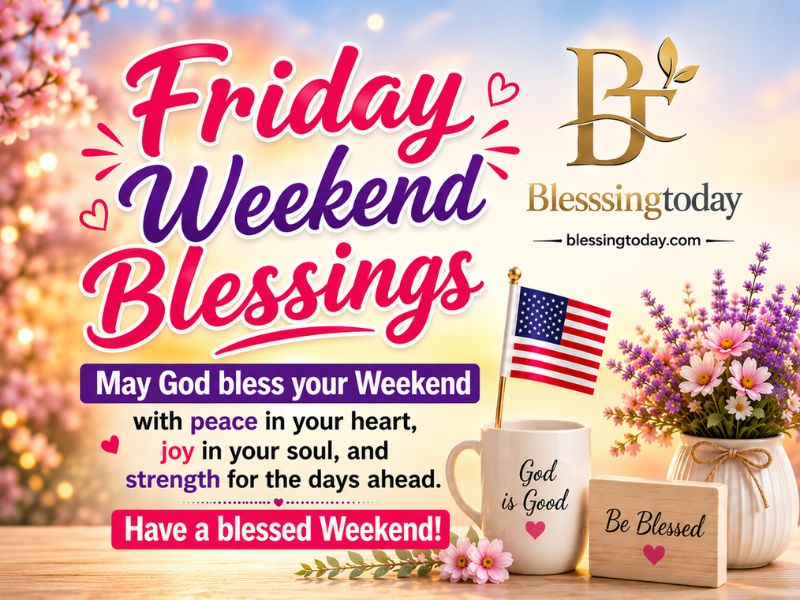 Friday Weekend Blessings
