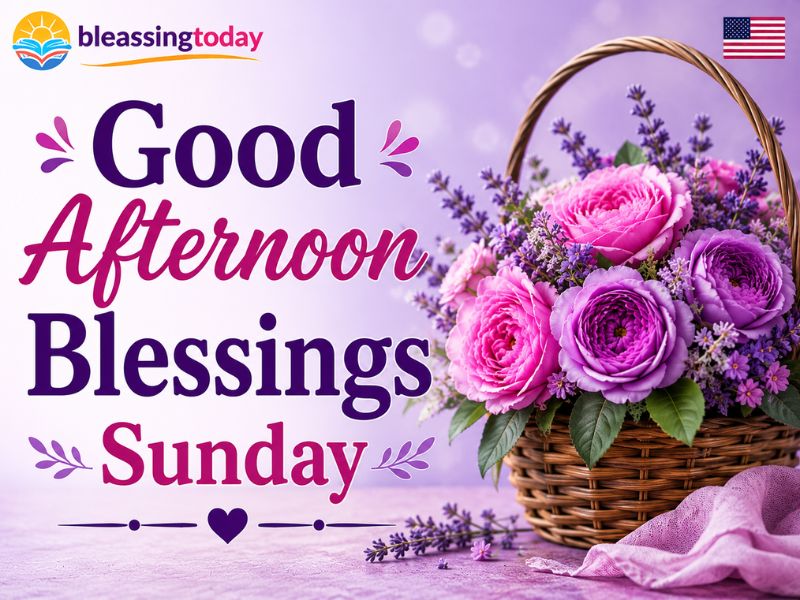 Good Afternoon Blessings Sunday