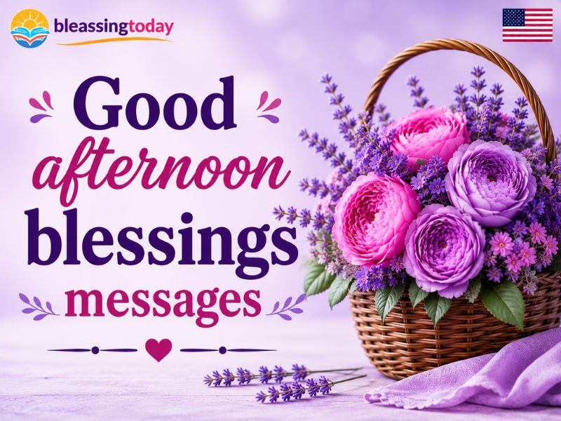 Good afternoon blessings messages