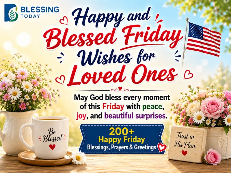 Happy and Blessed Friday Wishes for Loved Ones