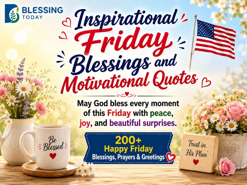 Inspirational Friday Blessings and Motivational Quotes
