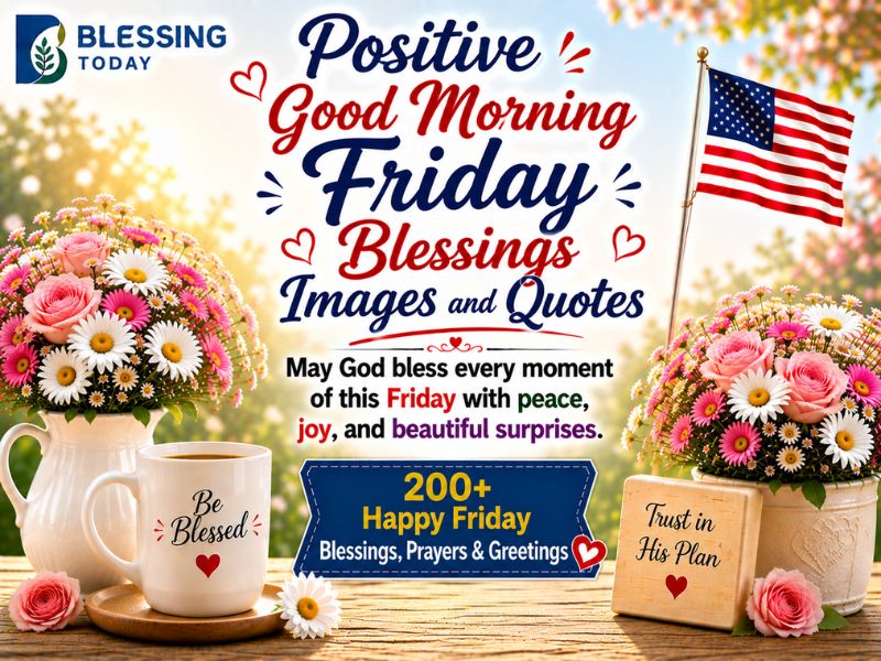 Positive Good Morning Friday Blessings Images and Quotes