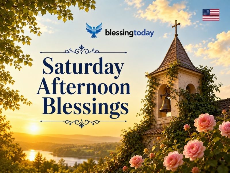 Saturday Afternoon Blessings 