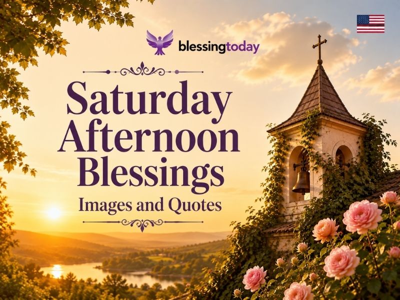 Saturday Afternoon Blessings Images and Quotes