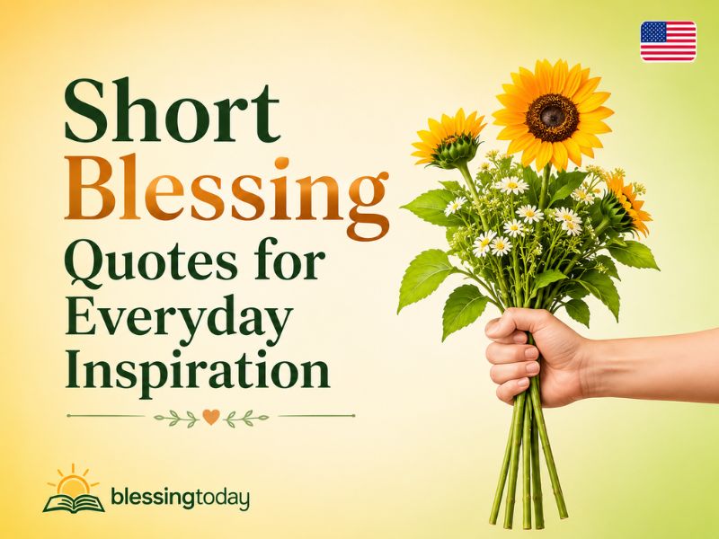 Short Blessing Quotes for Everyday Inspiration