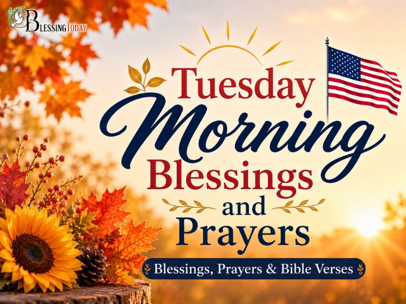 Tuesday Morning Blessings and Prayers