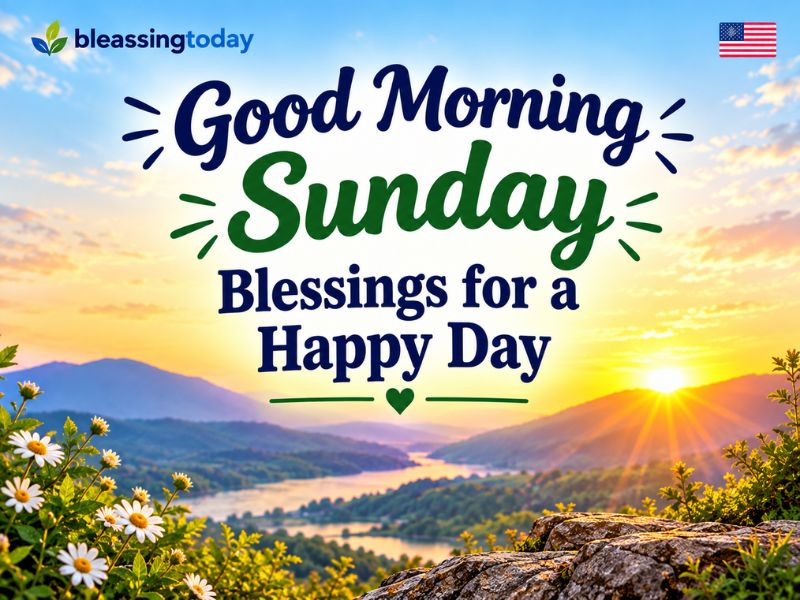 Good Morning Sunday, Blessings for a Happy Day