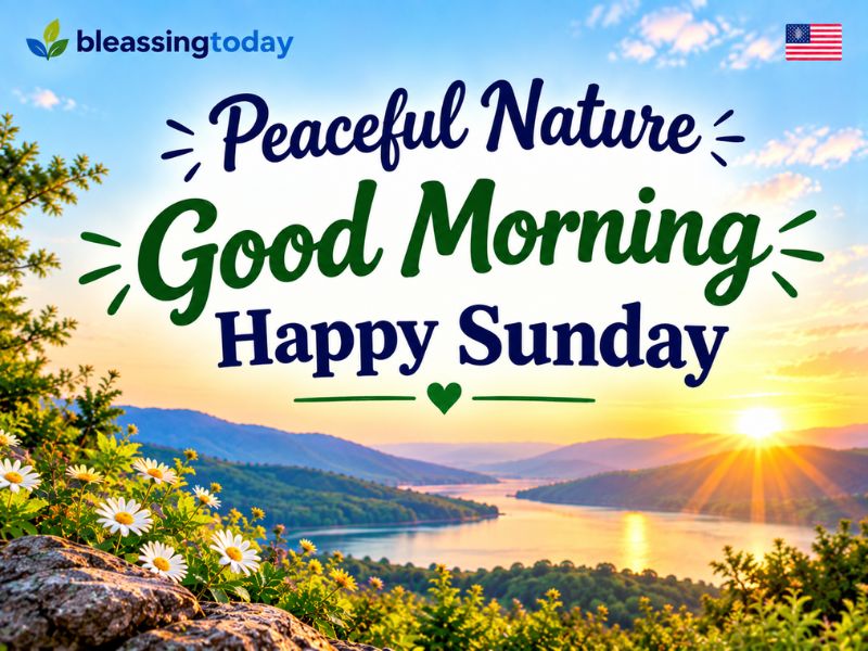 Peaceful Nature Good Morning Happy Sunday