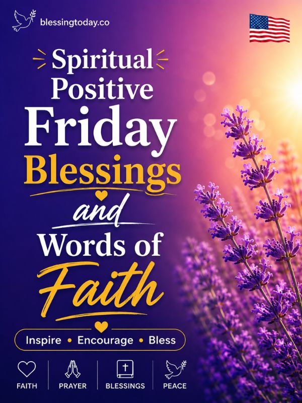 Spiritual Positive Friday Blessings and Words of Faith