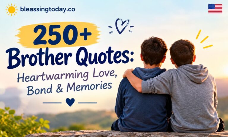 250+ Brother Quotes Heartwarming Love, Bond & Memories