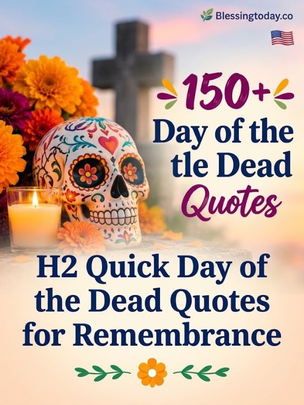 Quick Day of the Dead Quotes for Remembrance