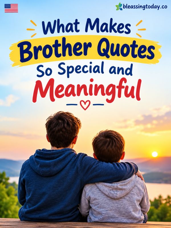 What Makes Brother Quotes So Special and Meaningful